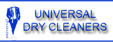UNIVERSAL DRY CLEANERS UNIVERSAL DRY CLEANERS